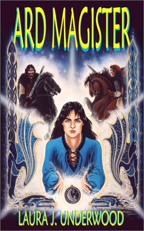 Ard Magister by Laura J. Underwood