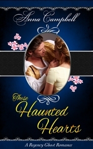 These Haunted Hearts by Anna Campbell