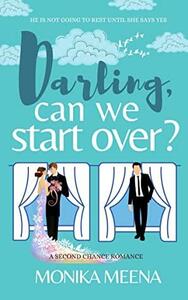 Darling Can We Start Over by Monika Meena