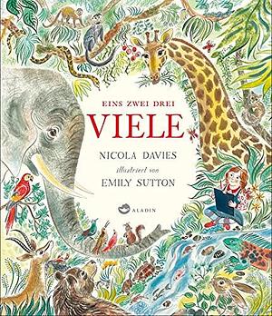 Eins zwei drei VIELE by Nicola Davies, Nicola Davies