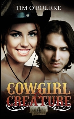 Cowgirl & Creature (Part Four) by Tim O'Rourke