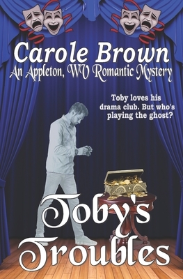 Toby's Troubles by Carole Brown