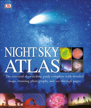 Night Sky Atlas: The Universe Mapped, Explored, and Revealed by D.K. Publishing