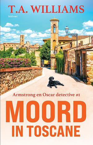 Moord in Toscane by T.A. Williams