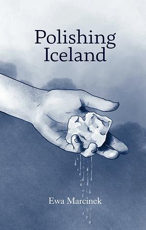 Polishing Iceland by Ewa Marcinek