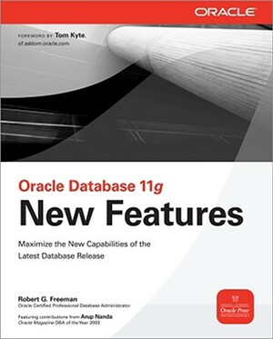 Oracle Database 11g New Features by Robert G. Freeman
