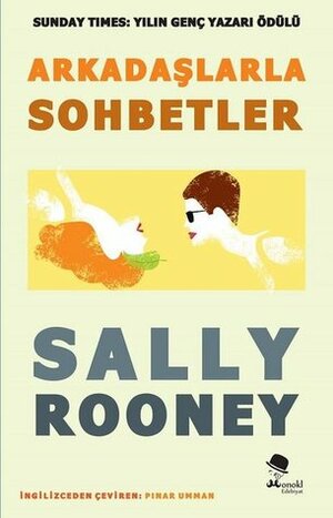 Arkadaşlarla Sohbetler by Sally Rooney