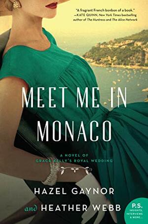 Meet Me in Monaco by Heather Webb, Hazel Gaynor