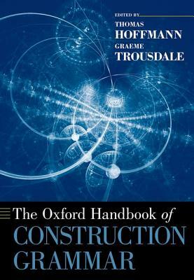 The Oxford Handbook of Construction Grammar by 