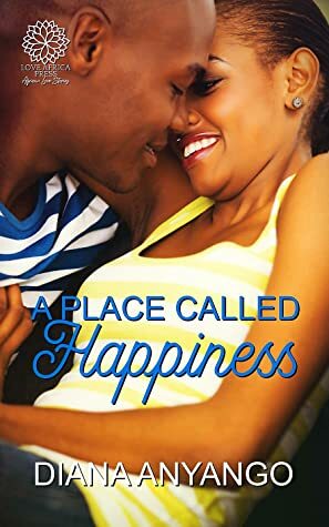 A Place Called Happiness by Diana Anyango