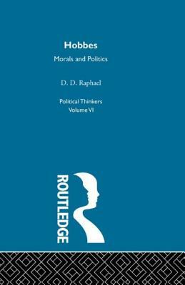 Hobbes: Morals and Politics by D. D. Raphael