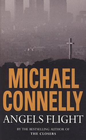 Angels Flight by Michael Connelly