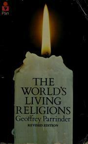 The World's Living Religions by Edward Geoffrey Parrinder