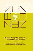 Zen, Poems, Prayers, Sermons, Anecdotes, Interviews by Lucien Stryk, Takashi Ikemoto