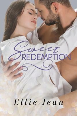 Sweet Redemption: Book 2 in Sweet Duet by Ellie Jean