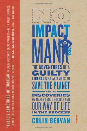 No Impact Man by Colin Beavan