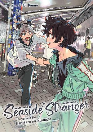 Seaside Stranger Vol. 6: Harukaze no Etranger by Kanna Kii