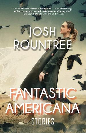 Fantastic Americana by Josh Rountree