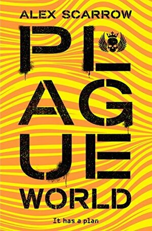 Plague World by Alex Scarrow