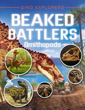 Beaked Battlers: Ornithopods by Clare Hibbert