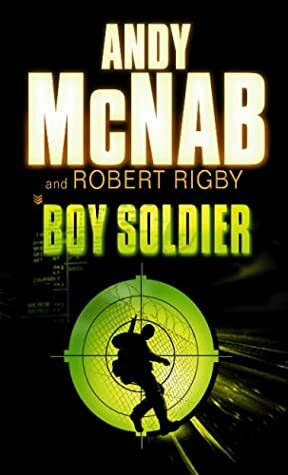Boy Soldier by Andy McNab, Robert Rigby