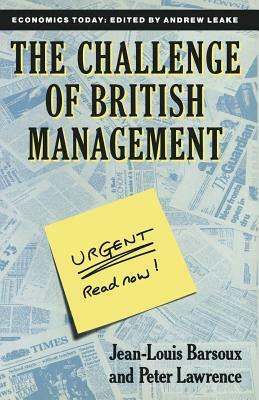 The Challenge of British Management by J. Barsoux, Peter Lawrence