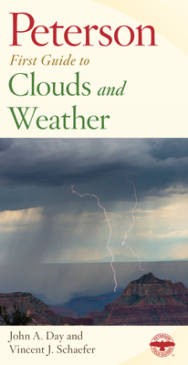 Peterson First Guide to Clouds and Weather by Vincent J. Schaefer, Roger Tory Peterson