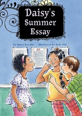 Daisy's Summer Essay: Book 1 by Marci Peschke