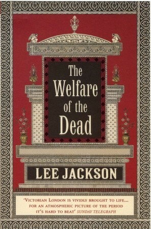 The Welfare of the Dead by Lee Jackson
