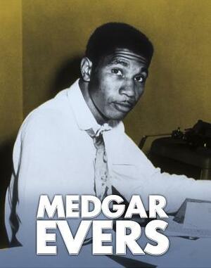 Medgar Evers by Ann Weil