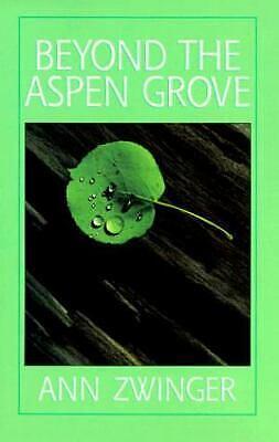 Beyond the Aspen Grove by Ann Zwinger