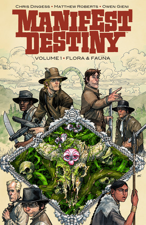 Manifest Destiny, Vol. 1: Flora & Fauna by Chris Dingess