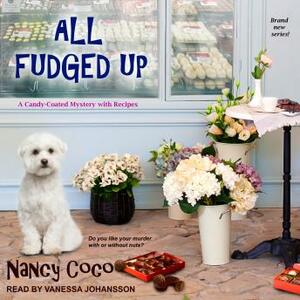 All Fudged Up by Nancy Coco