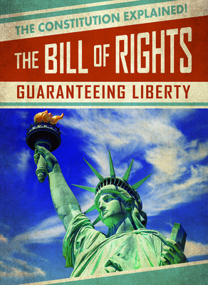 The Bill of Rights: Guaranteeing Liberty by Janey Levy