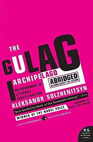 The Gulag Archipelago, Abridged Edition by Aleksandr Solzhenitsyn