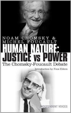 Human Nature: Justice versus Power: The Chomsky-Foucault Debate by Michel Foucault, Noam Chomsky, Noam Chomsky
