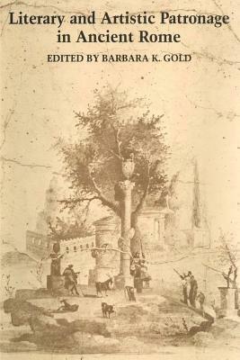 Literary and Artistic Patronage in Ancient Rome by 