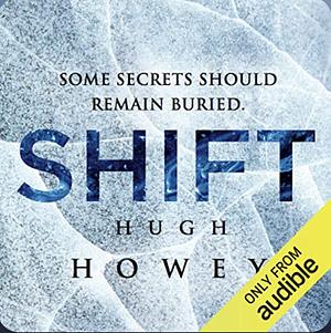 Shift Omnibus Edition by Hugh Howey