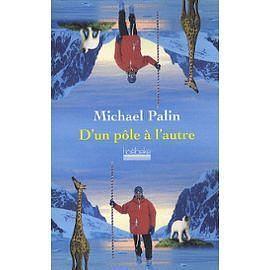 D'un pôle à l'autre by Michael Palin, Michael Palin