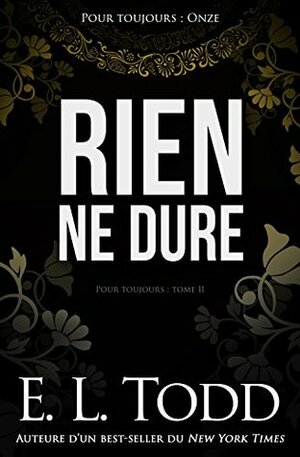 Rien ne dure by E.L. Todd