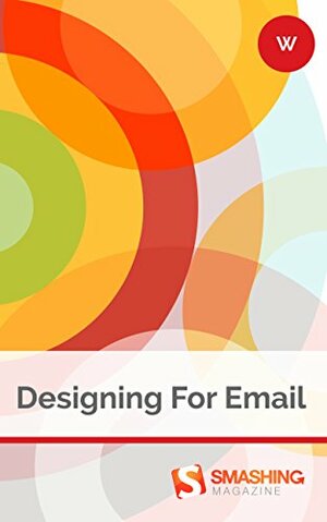 Designing For Email by Smashing Magazine