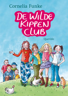 De Wilde Kippen Club by Cornelia Funke