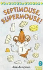 Septimouse, Supermouse! by Ann Jungman, Sami Sweeten