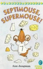 Septimouse, Supermouse! by Sami Sweeten, Ann Jungman