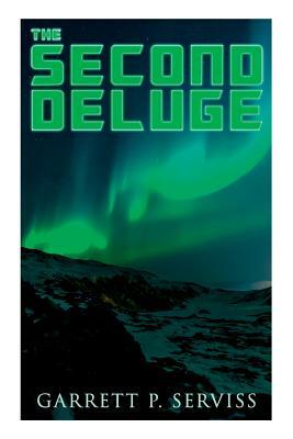 The Second Deluge: Dystopian Novel by Garrett P. Serviss