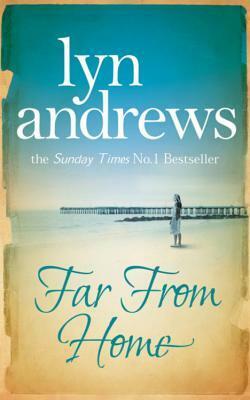 Far From Home by Lyn Andrews