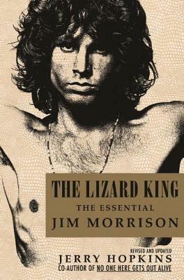 The Lizard King: The Essential Jim Morrison by Jerry Hopkins