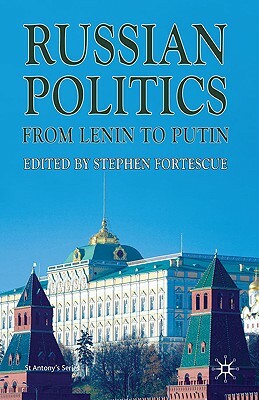 Russian Politics from Lenin to Putin by 