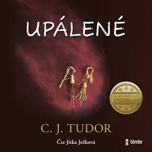 Upálené by C.J. Tudor