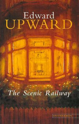 The Scenic Railway by Edward Upward